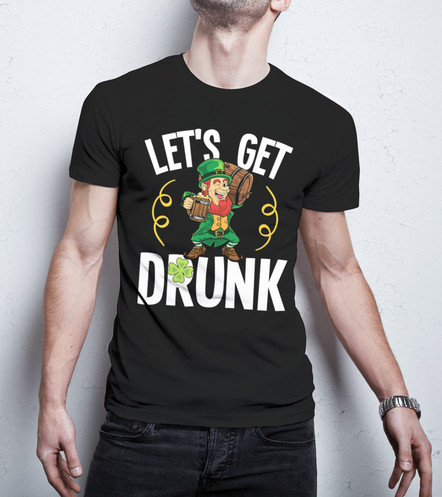 LET'S GET DRUNK St. Patrick's Day Leprechaun With Beer And Shamrock T-Shirt