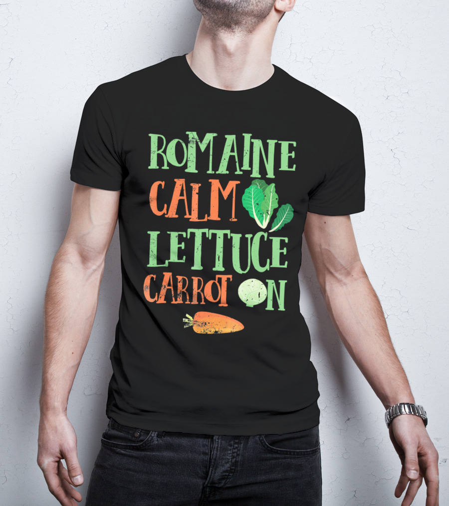 Romaine Calm Lettuce Carrot On Veggies T-Shirt