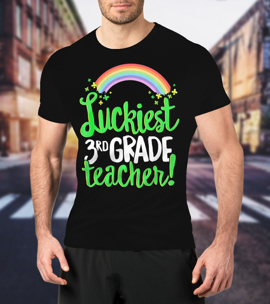 Luckiest 3rd Grade Teacher St Patricks Rainbow Shamrocks T-Shirt