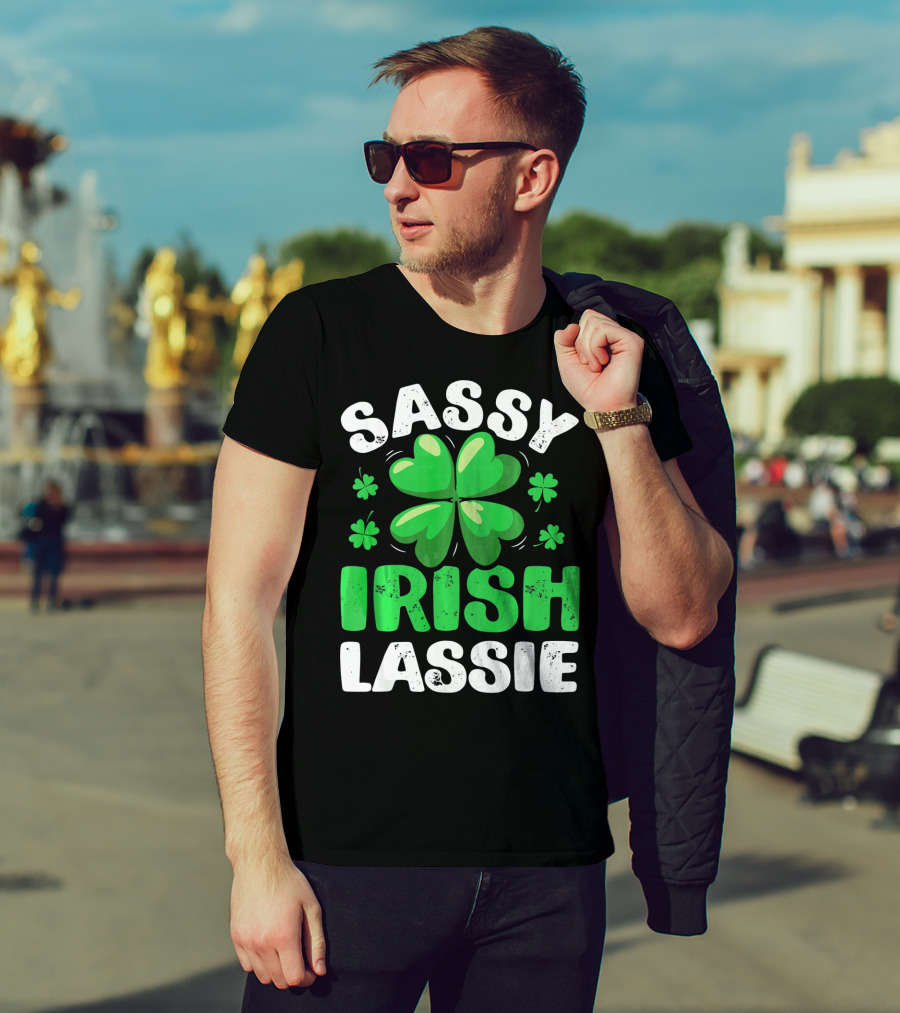 Sassy Irish Lassie St Patricks Shamrock T-Shirt