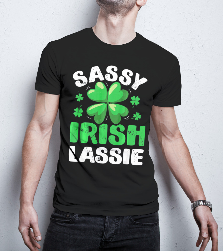 Sassy Irish Lassie St Patricks Shamrock T-Shirt