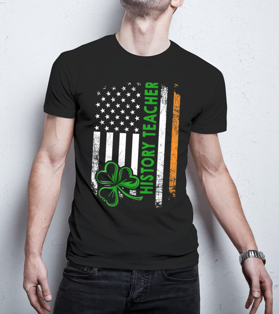 USA Flag Shamrock Irish History Teacher Histo T-Shirt