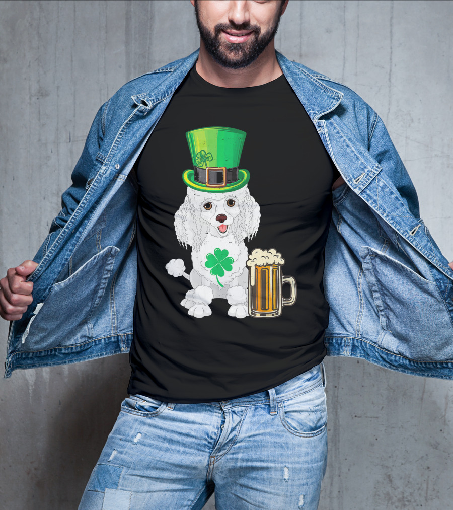 Poodle Leprechaun St Patricks Day Clover Beer T-Shirt