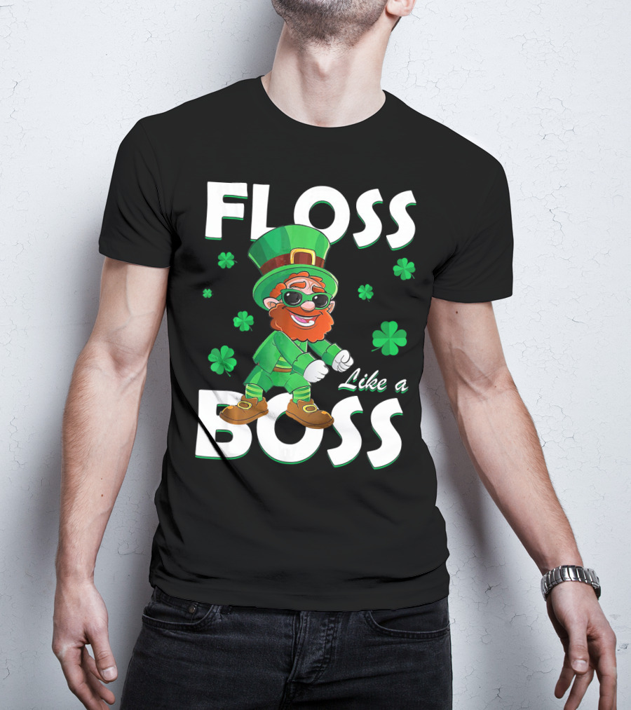 Floss Like A Boss Leprechaun St Patricks Day Shamrocks T-Shirt