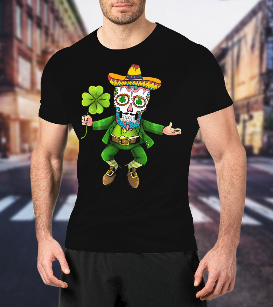 Cinco De Mayo Leprechaun Sugar Skull Sombrero And Shamrock T-Shirt