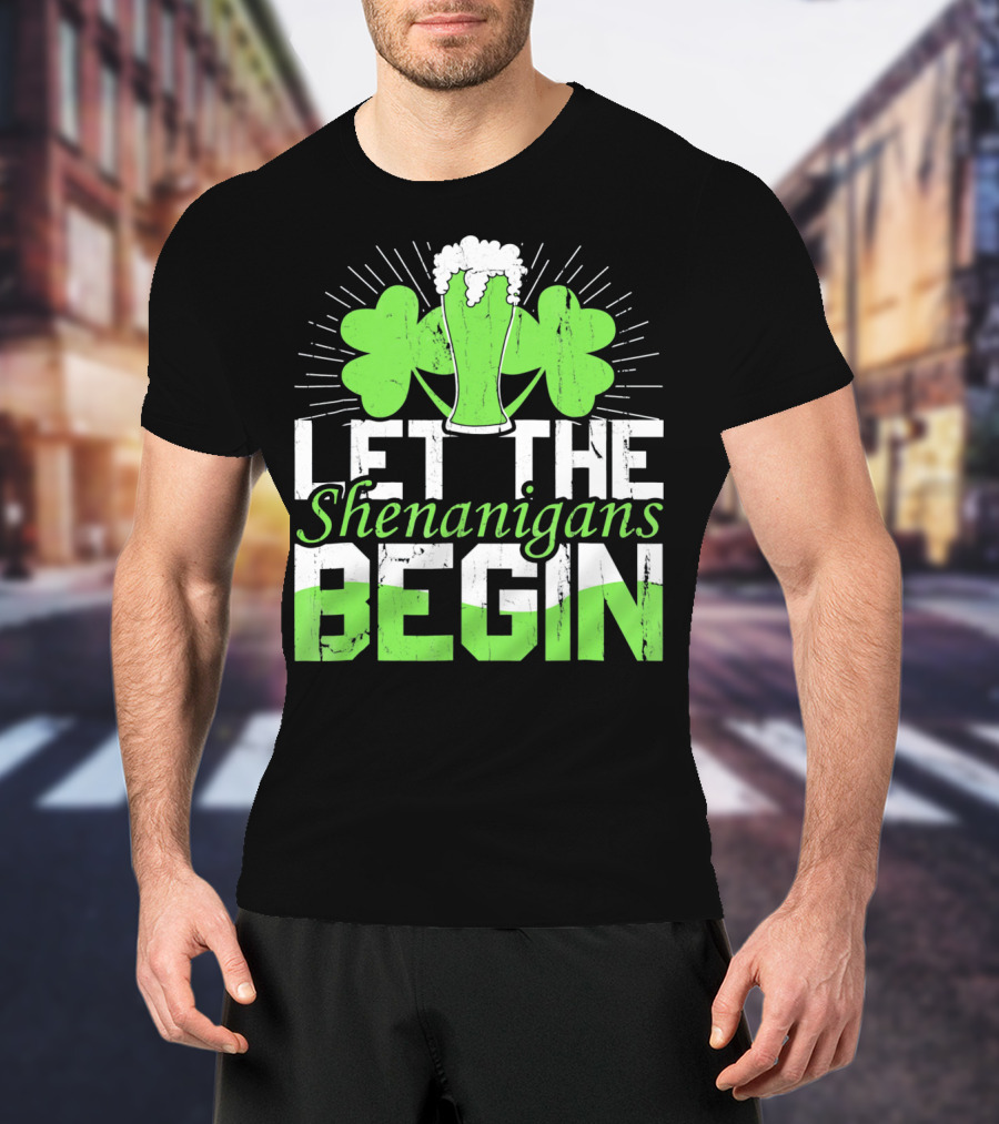 Let The Shenanigans Begin St Pat Two Shamrocks Beer Glass T-Shirt