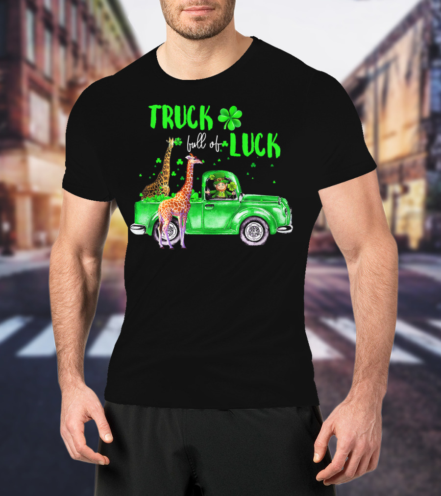 Truck Full Of Luck Giraffe Leprechaun In Green Clover Pickup T-Shirt