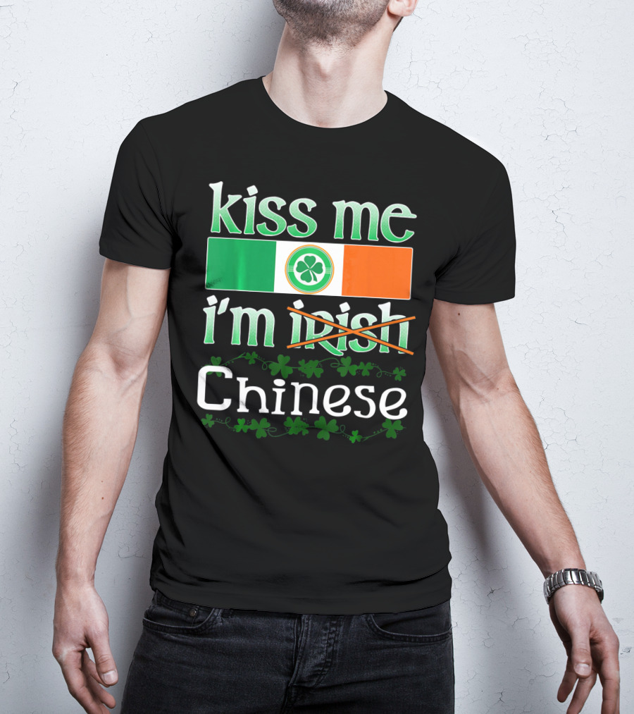 Kiss Me I'm Irish Chinese Funny St Patricks Day T-Shirt