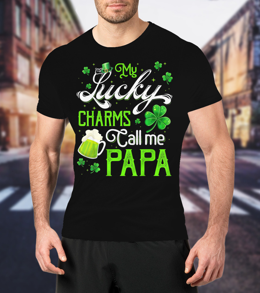 My Lucky Charms Call Me Papa Saint Patrick's Day Beer Shamrock T-Shirt