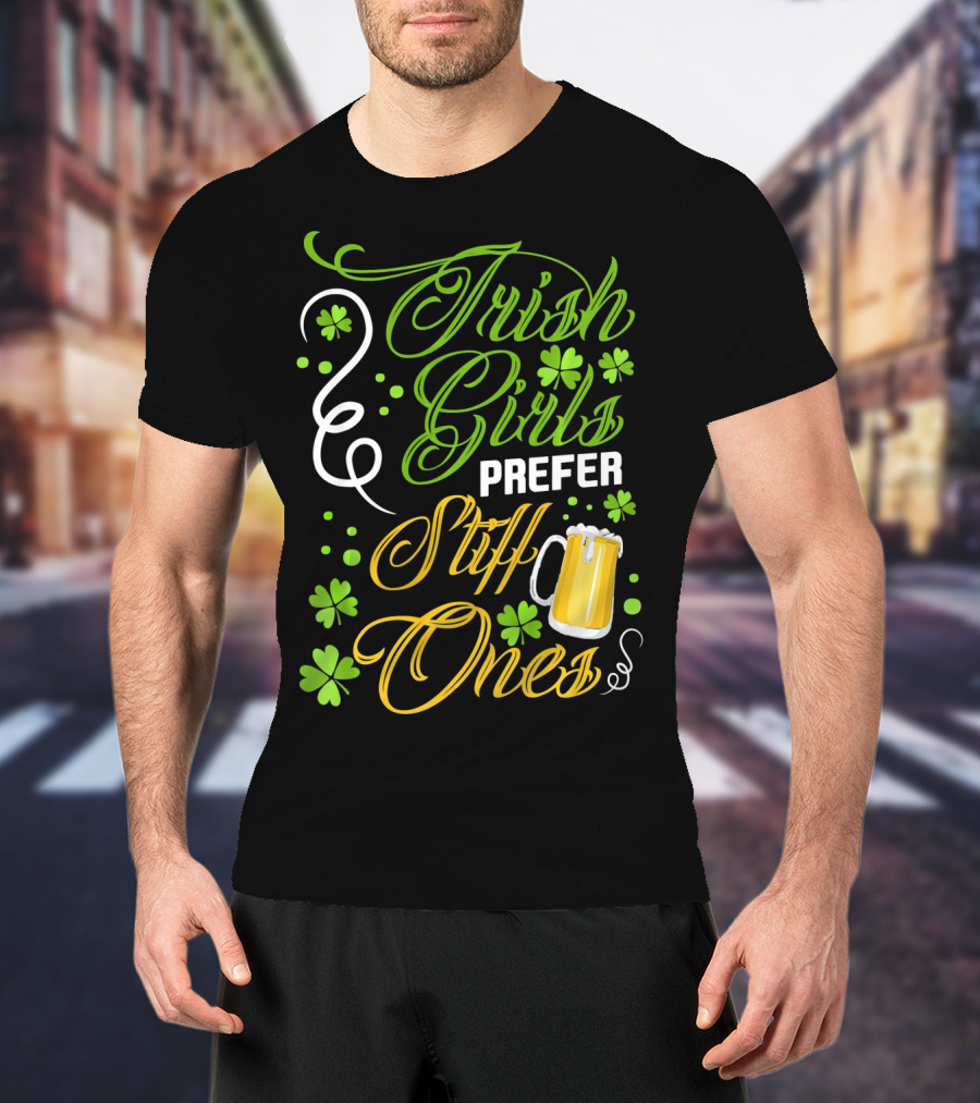 Irish Girls Prefer Stiff Ones Beer Mug Shamrocks T-Shirt