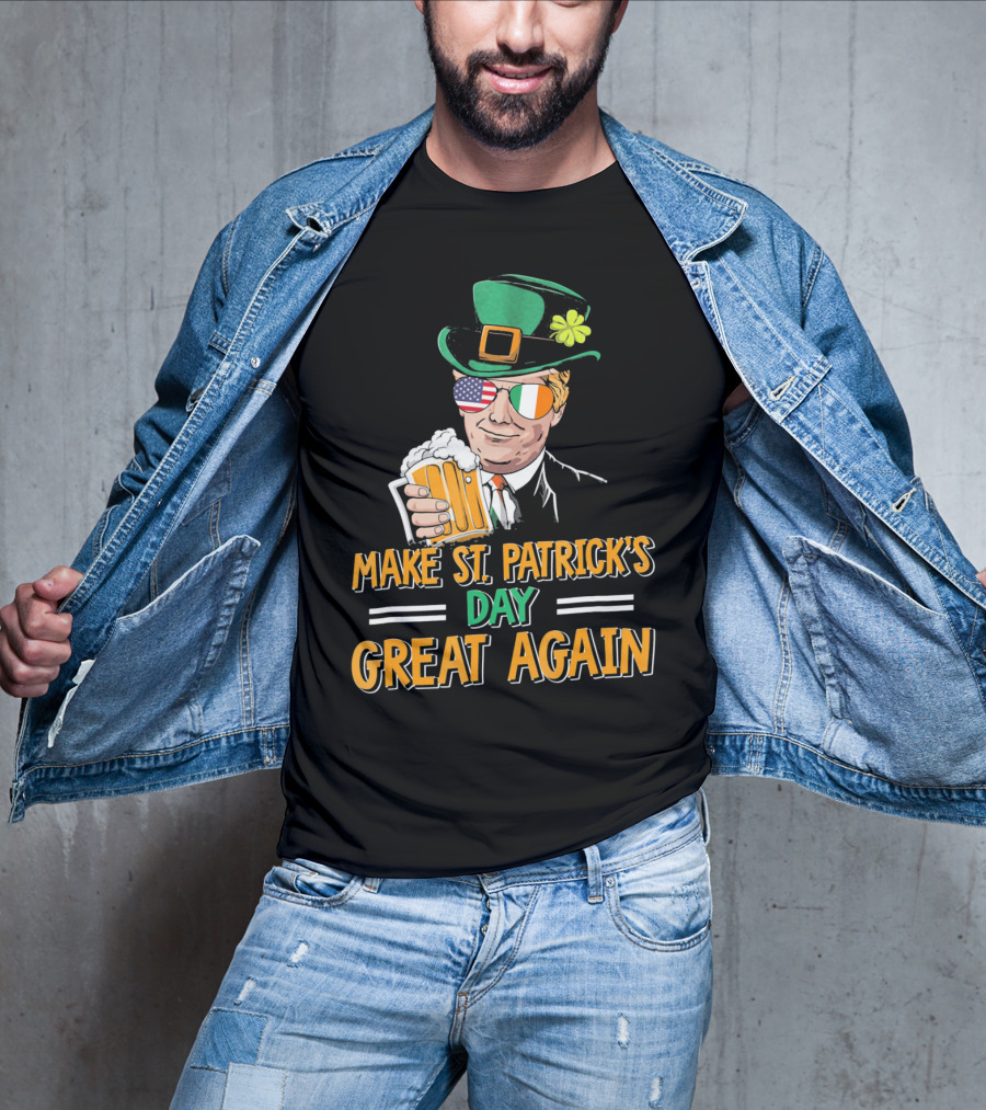 Make St Patrick's Day Great Again American Irish Flag Shades Leprechaun Hat Beer T-Shirt