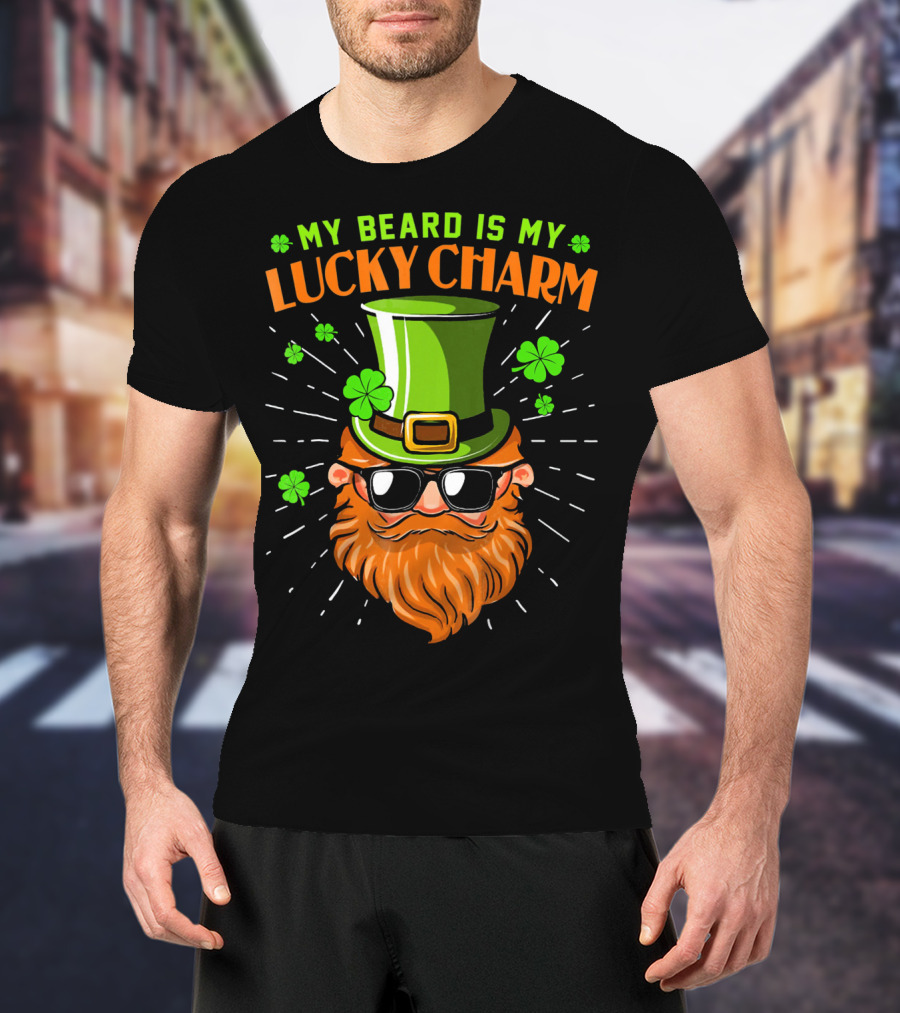 My Beard Is My Lucky Charm Saint Patrick Clover Hat Sunglasses T-Shirt