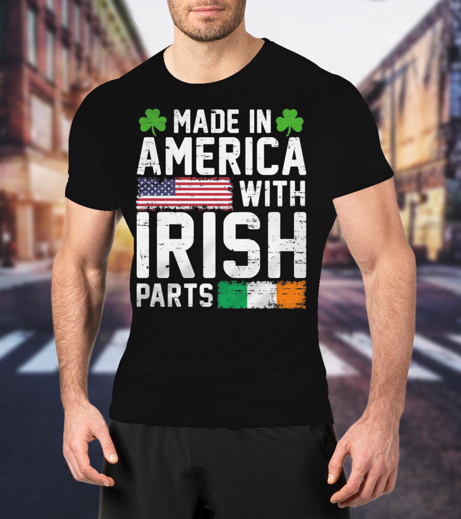 Made In America With Irish Parts Shamrock Flag Print T-Shirt