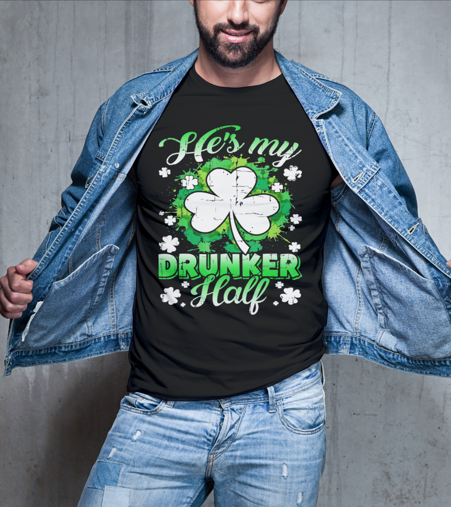 He's My Drunker Half Clover Shamrock T-Shirt