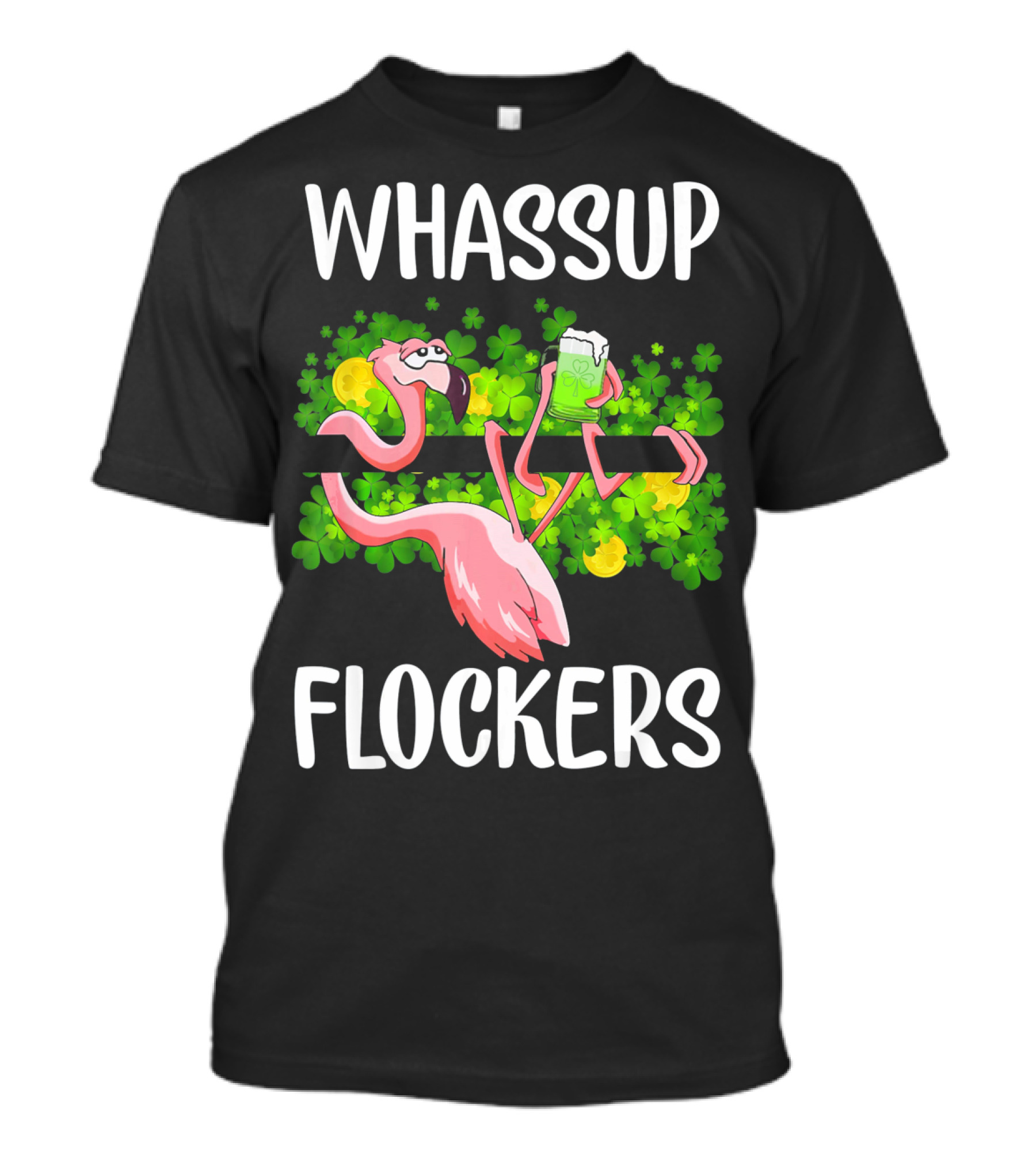 WHASSUP FLOCKERS Funny Flamingo With Beer And Shamrocks T-Shirt