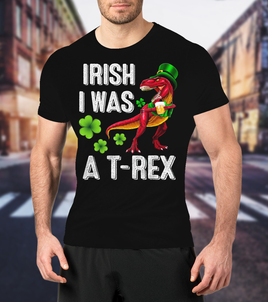 Irish I Was A T-Rex St Patricks Day Rex Irish Grawr T-Shirt