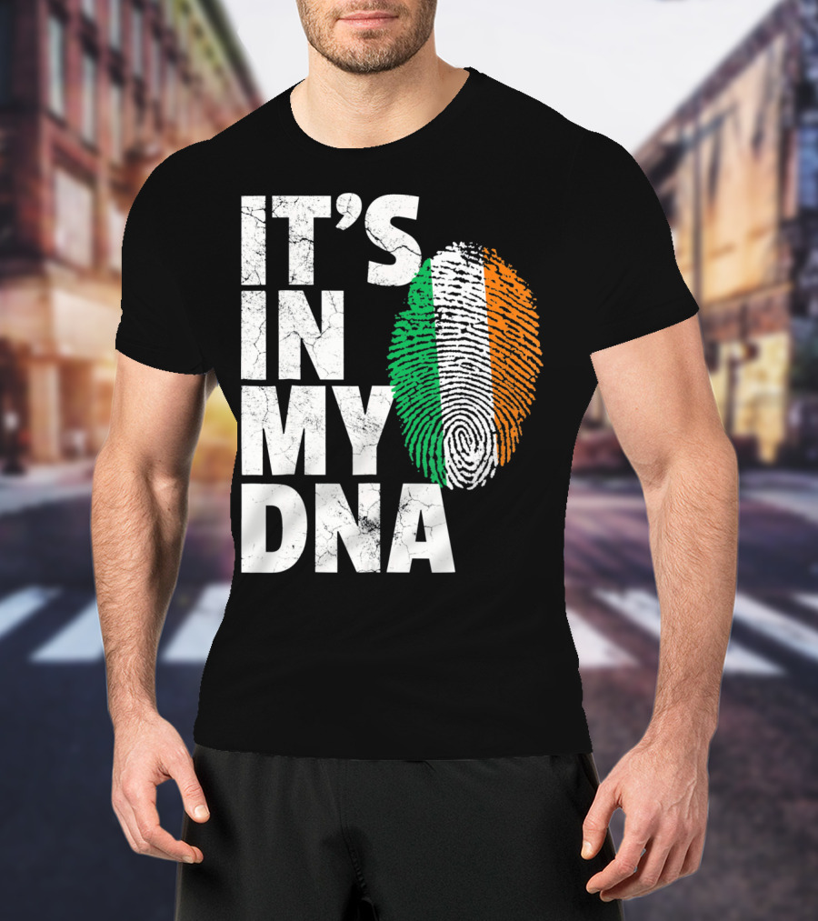 IT'S IN MY DNA Fingerprint Irish Flag Ireland T-Shirt