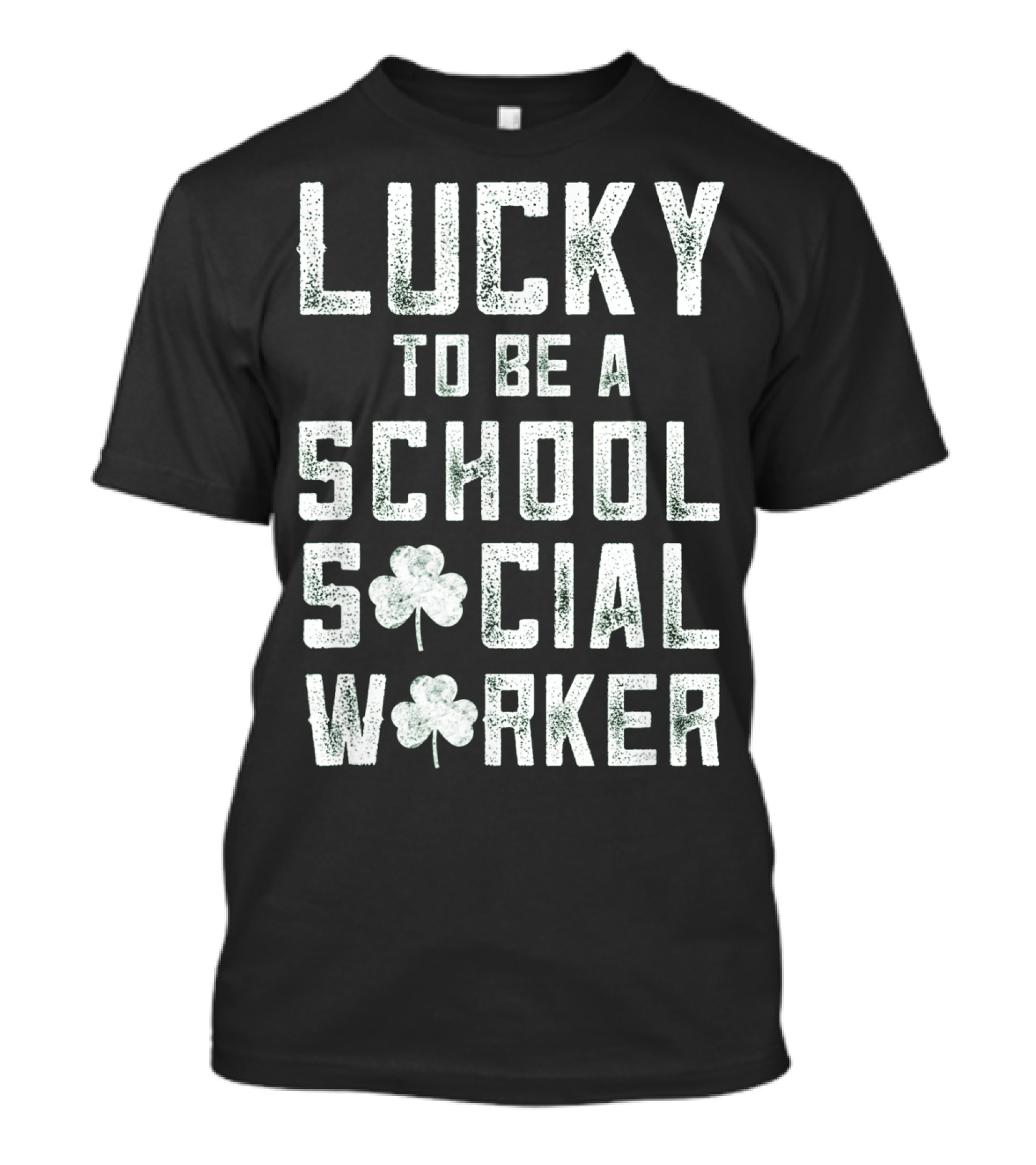 Lucky To Be A School Social Worker T-Shirt