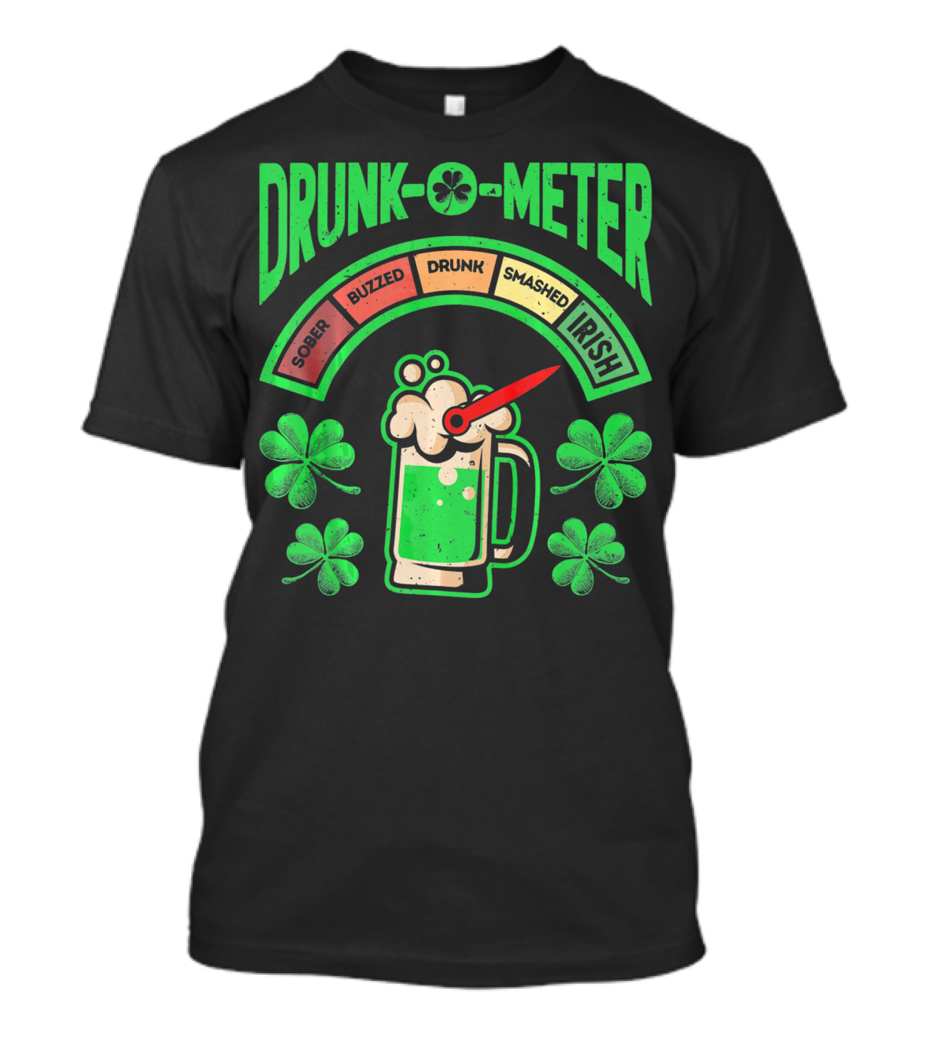 Drunk O Meter Sober Buzzed Drunk Smashed Irish St Patricks Day Me T-Shirt
