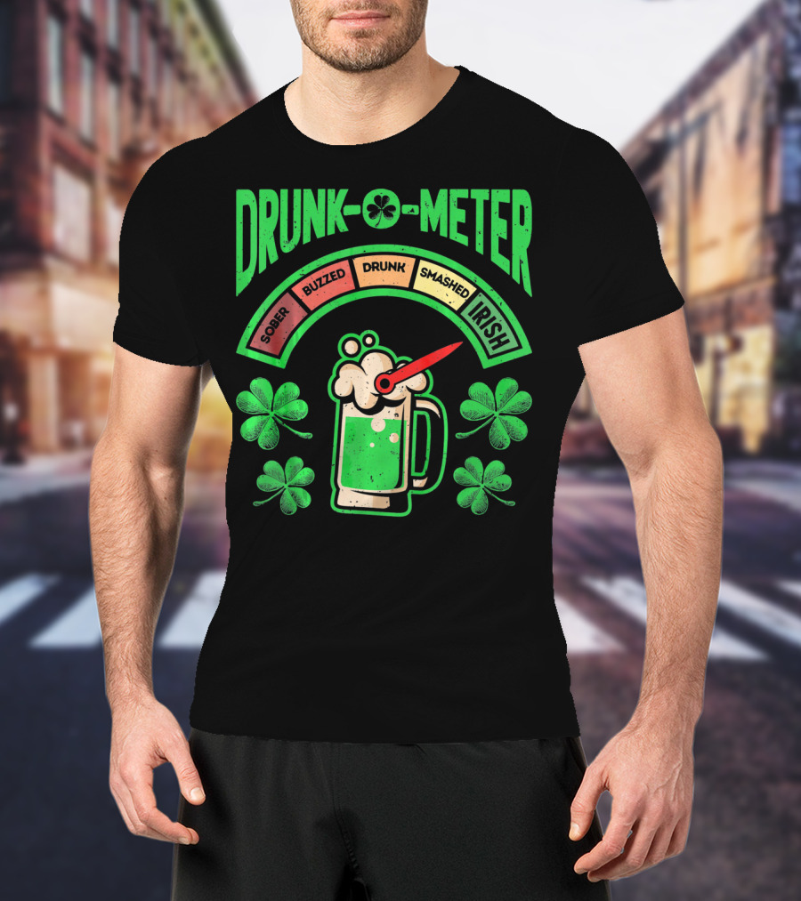 Drunk O Meter Sober Buzzed Drunk Smashed Irish St Patricks Day Me T-Shirt