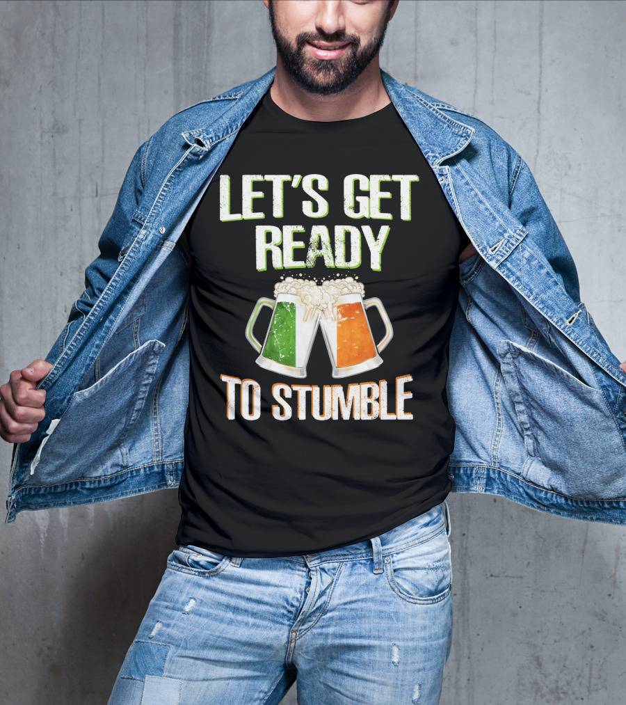 Let's Get Ready To Stumble Irish Flag Beer Mugs Cheers T-Shirt