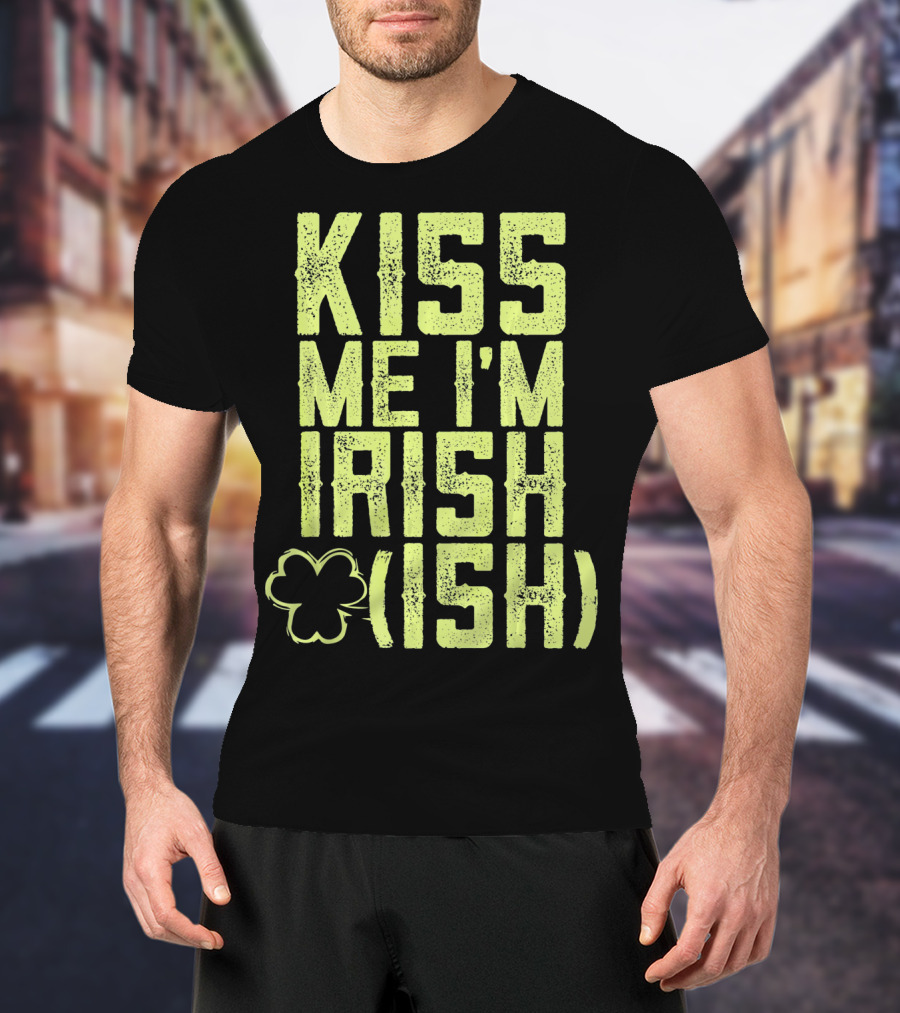 Kiss Me I'm Irish (Ish) Shamrock Highlight T-Shirt