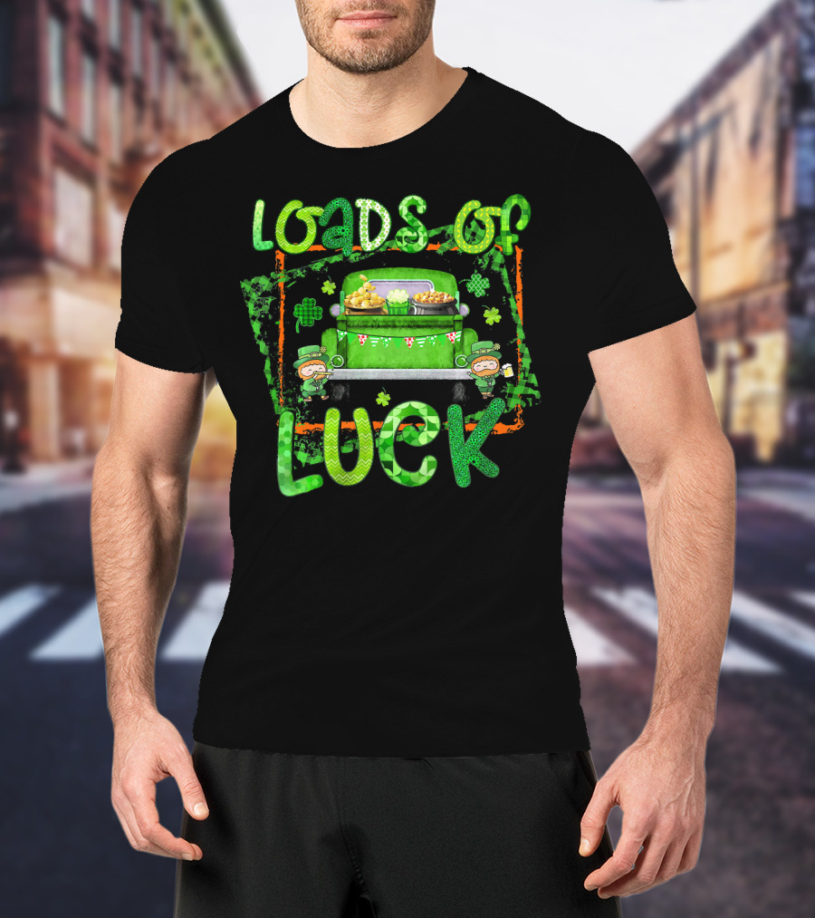 Loads Of Luck Funny Leprechaun Patrick Green Truck Clover Treasure T-Shirt