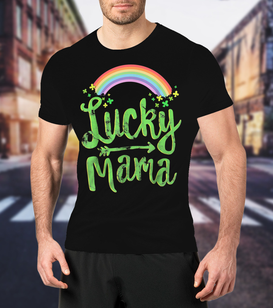 Lucky Mama Rainbow With Shamrocks And Arrow T-Shirt