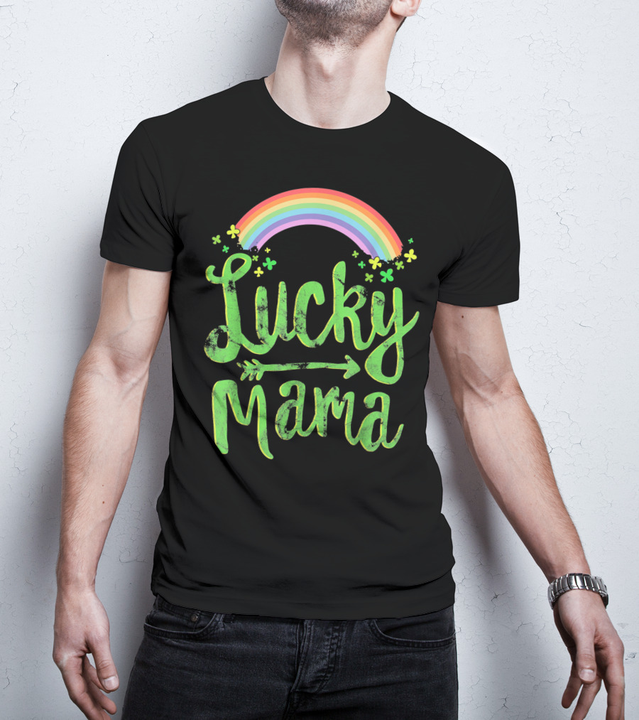 Lucky Mama Rainbow With Shamrocks And Arrow T-Shirt
