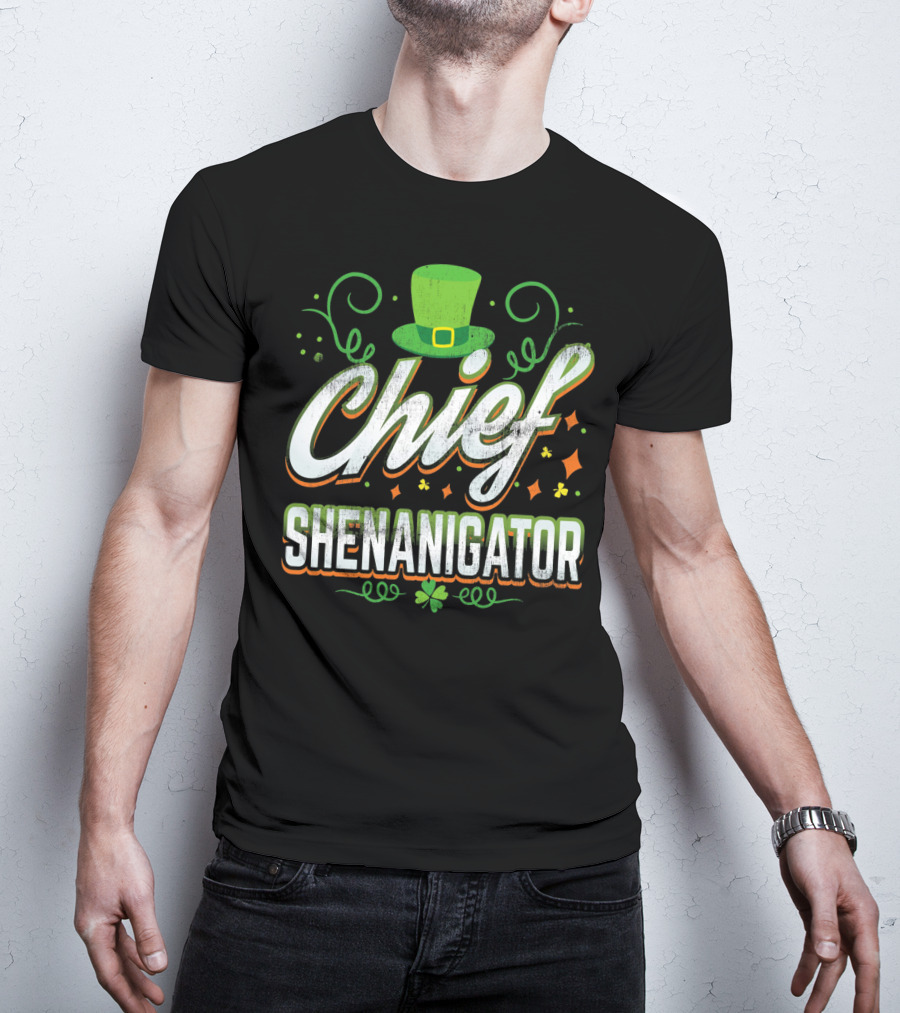 Chief Shenanigator St. Patrick's Day Hat And Clover T-Shirt