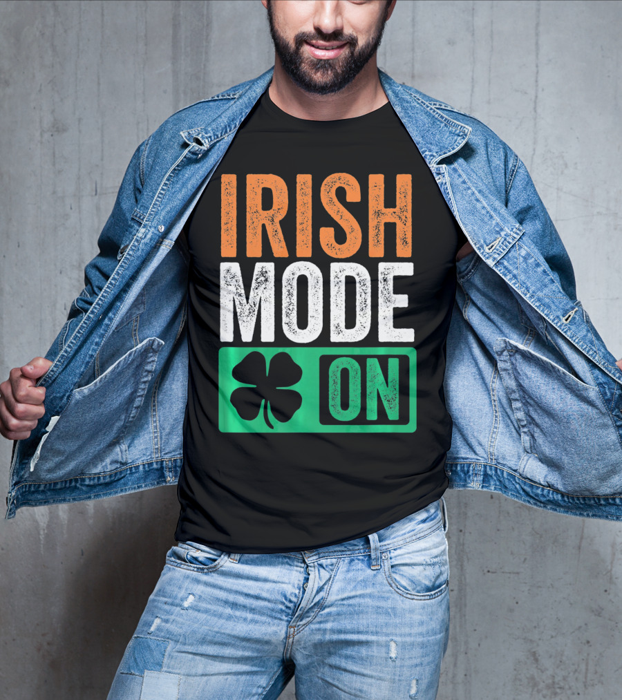 Irish Mode On St Patricks Day Beer Drinking Ireland T-Shirt