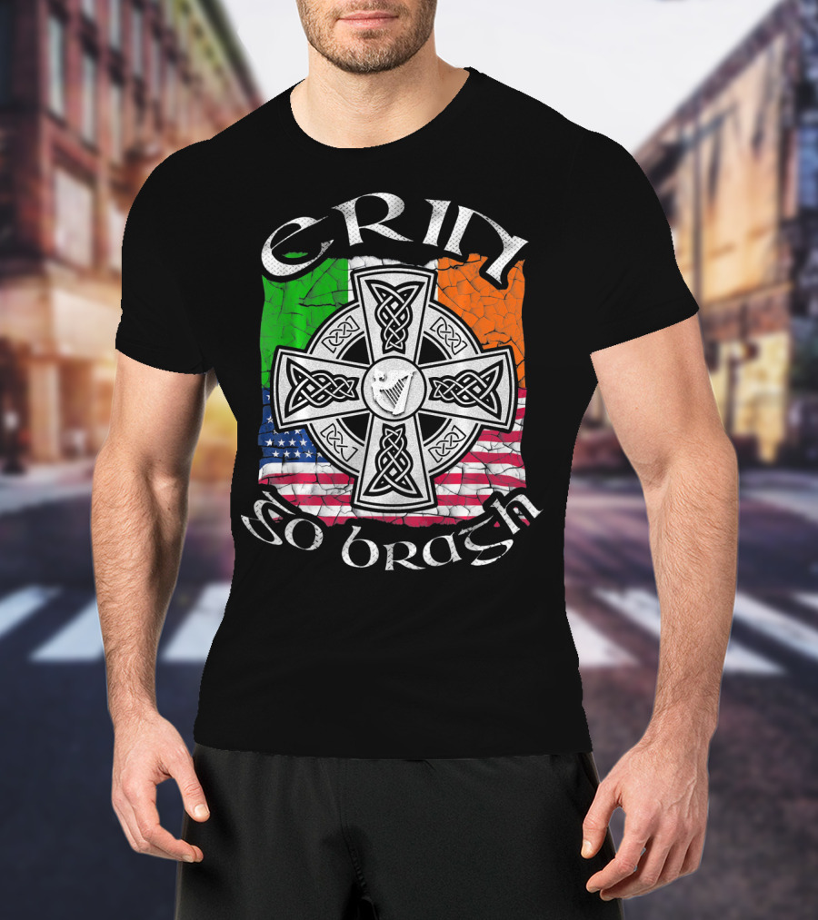 Erin Go Bragh Celtic Cross Irish US Flag St. Patrick's Day T-Shirt