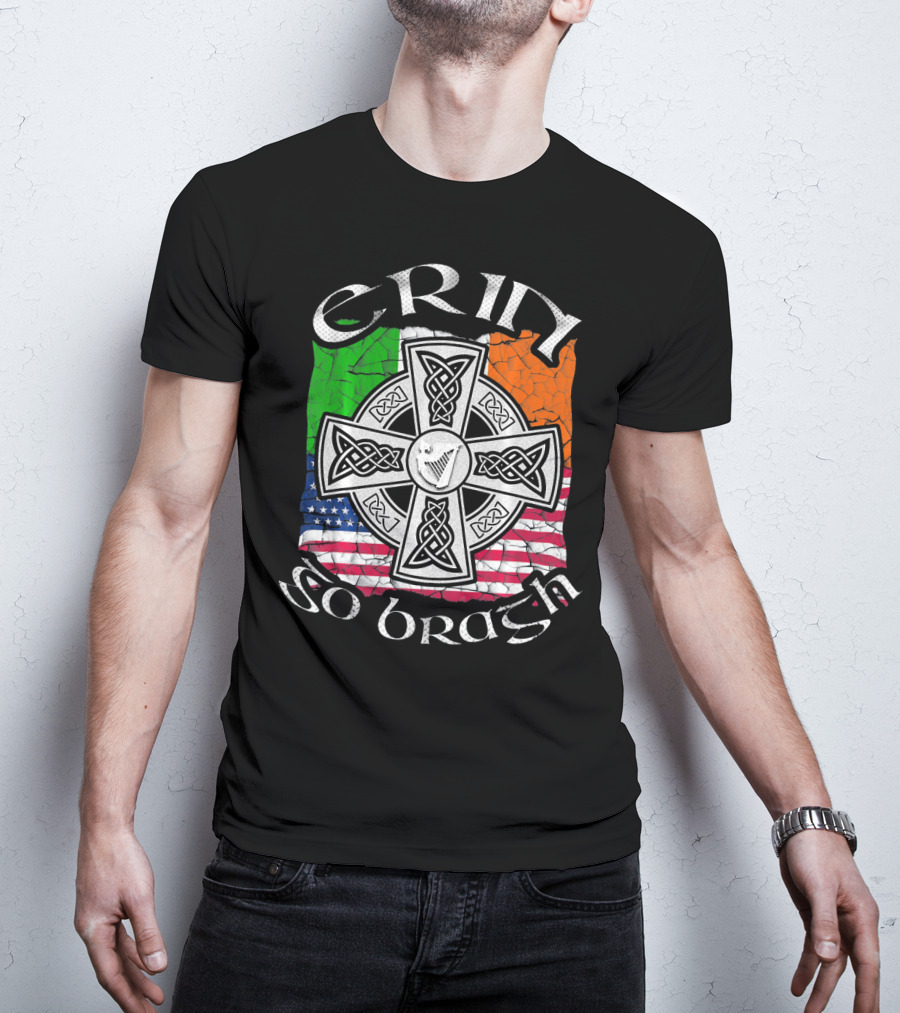 Erin Go Bragh Celtic Cross Irish US Flag St. Patrick's Day T-Shirt