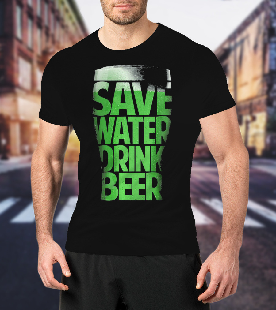Save Water Drink Beer Funny St Pat Saint Patrick's Day Green Beer Glass T-Shirt