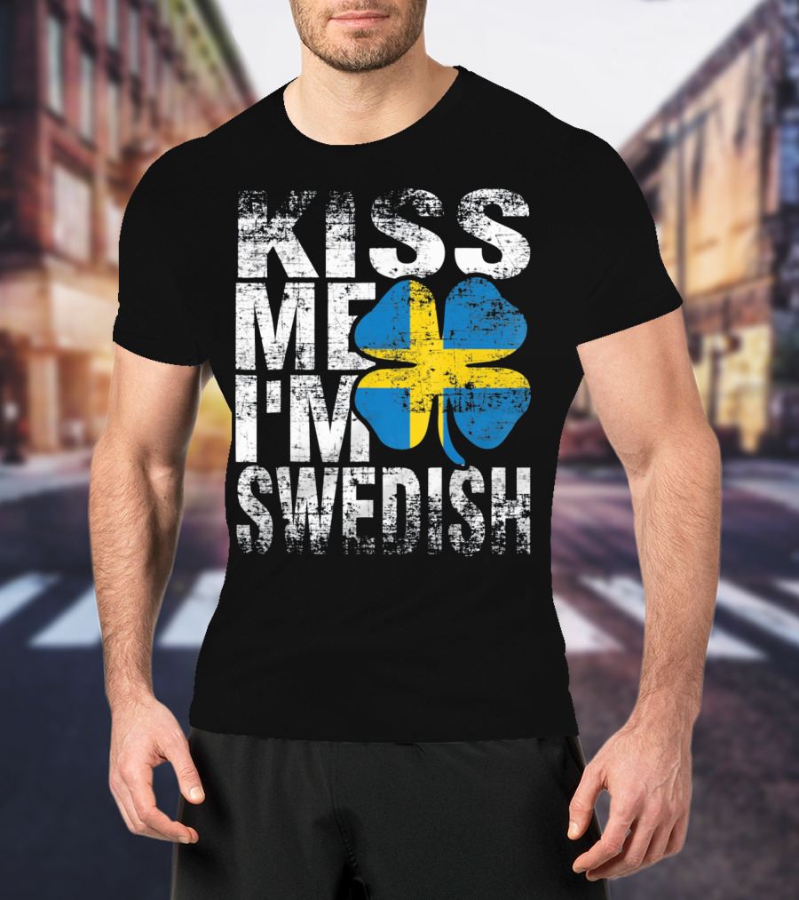 Kiss Me I'm Swedish St Patricks Day Shamrock Swedish Flag Motif T-Shirt