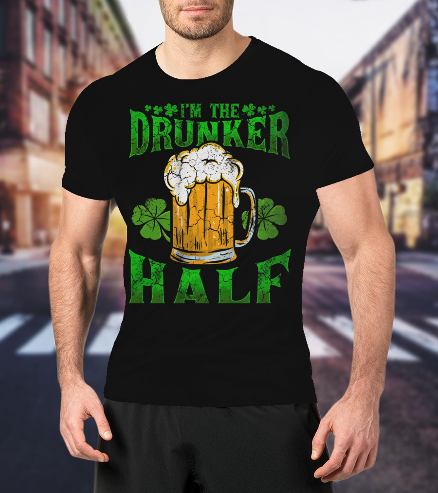 I'm The Drunker Half Beer Mug Shamrocks T-Shirt