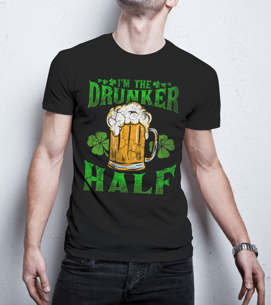 I'm The Drunker Half Beer Mug Shamrocks T-Shirt