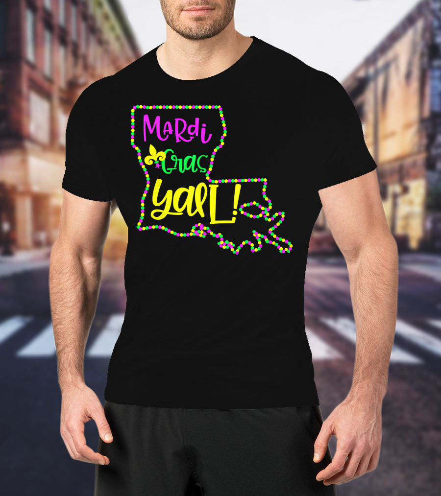 Mardi Gras Y'all Louisiana State Beads Fleur-de-Lis T-Shirt