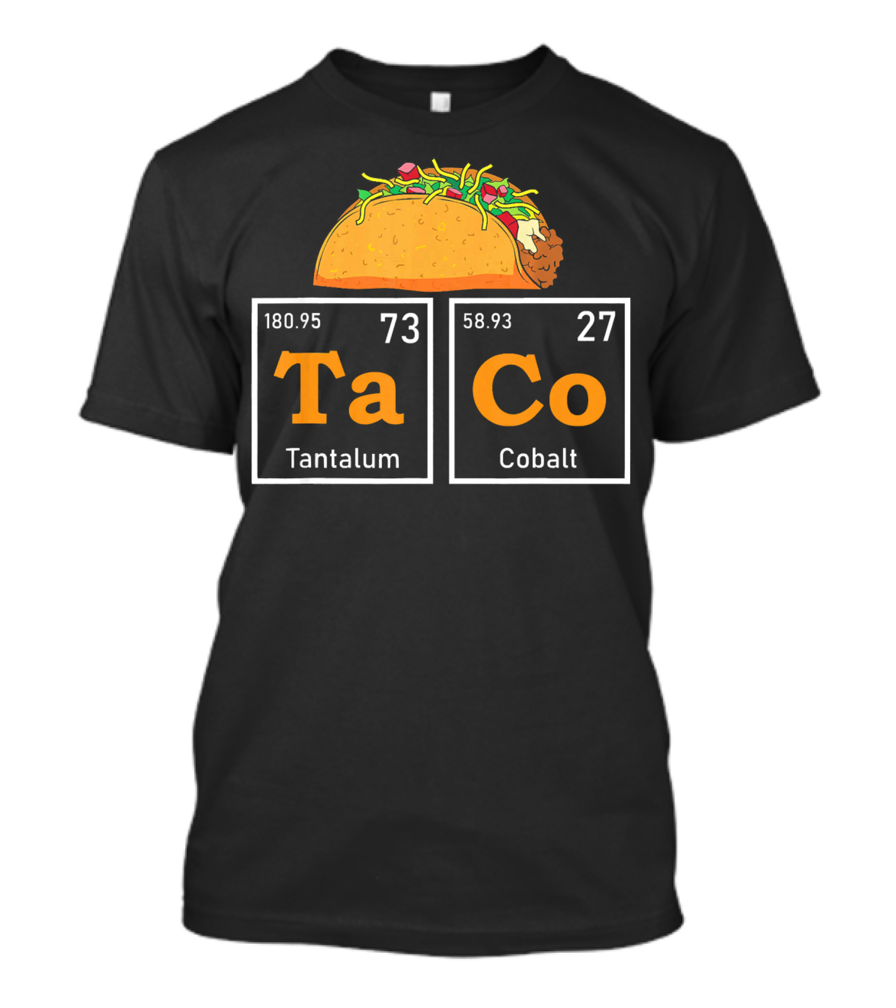 Taco Periodic Table Elements Tantalum Cobalt Funny Mardi T-Shirt
