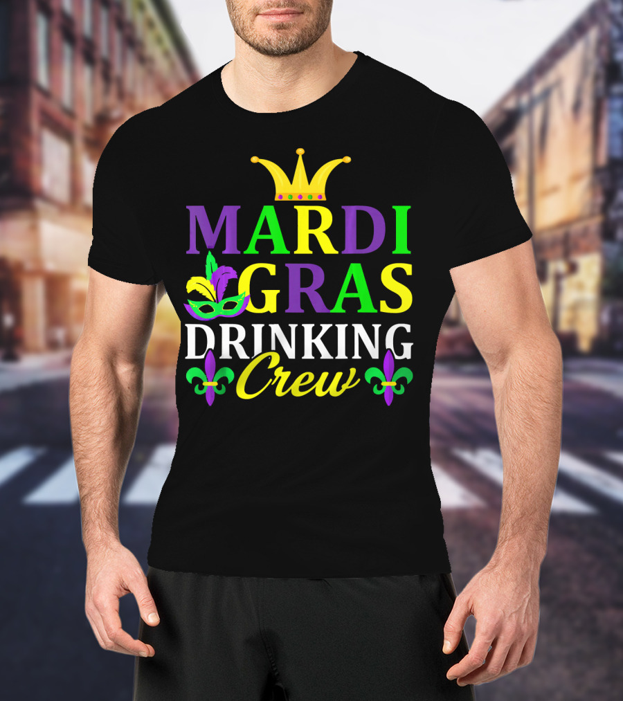 Mardi Gras Drinking Crew Mask And Crown Fleur-de-Lis T-Shirt