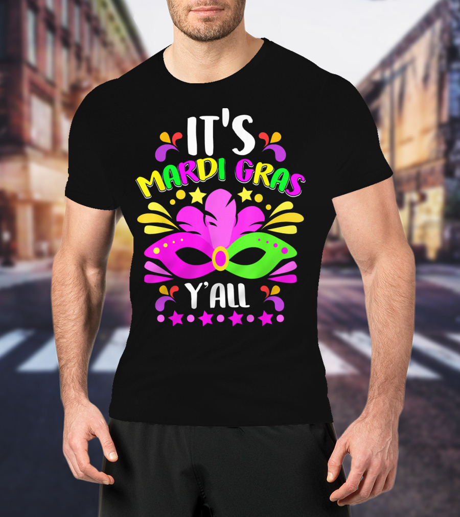It's Mardi Gras Y'all Mask Stars T-Shirt
