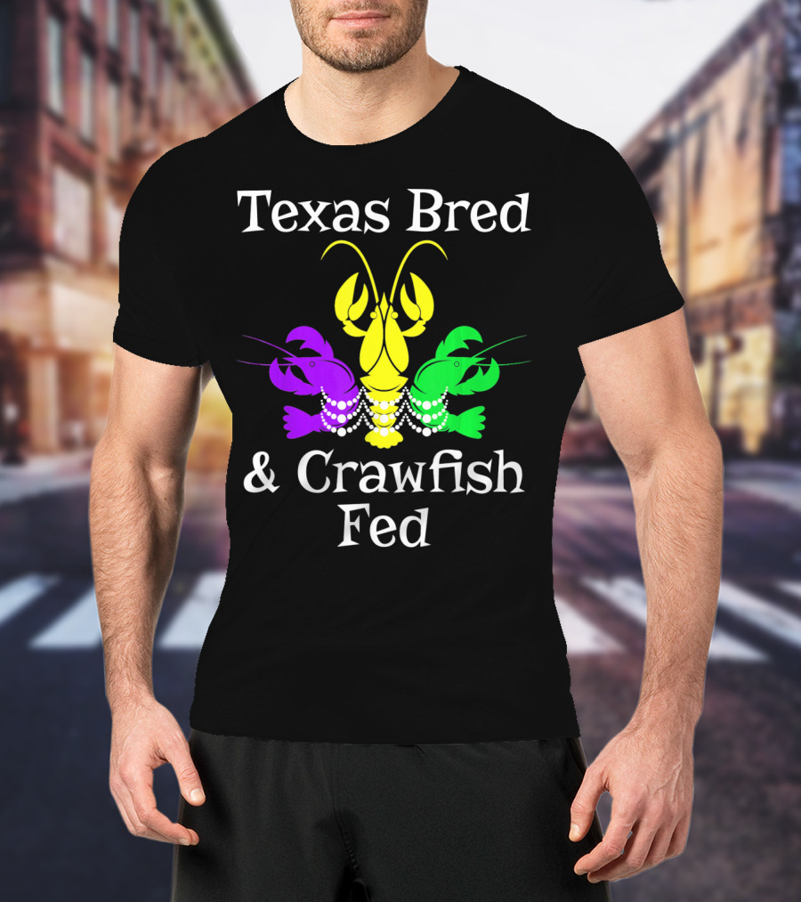Texas Bred Crawfish Beads Mardi Gras Fat Tuesday T-Shirt