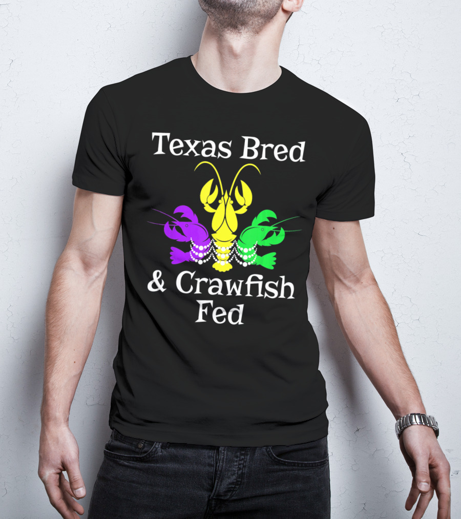 Texas Bred Crawfish Beads Mardi Gras Fat Tuesday T-Shirt