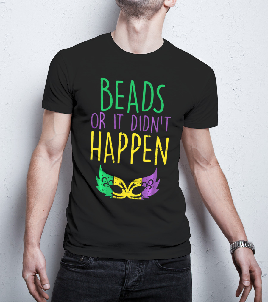 Beads Or It Didn't Happen Jester Mask Mardi Gras Colors T-Shirt