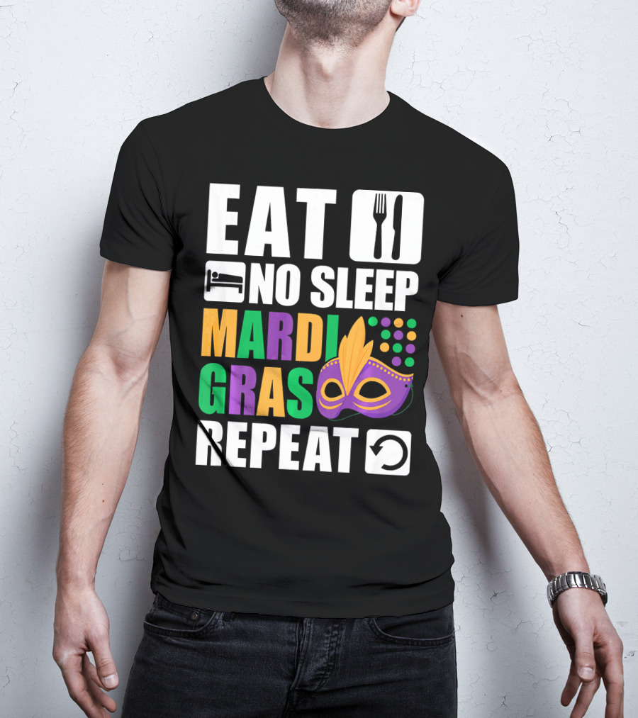 Eat No Sleep Mardi Gras Repeat Mask Icons T-Shirt