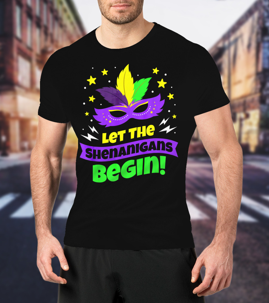 Let The Shenanigans Begin Mardi Gras Mask Stars Feathers T-Shirt