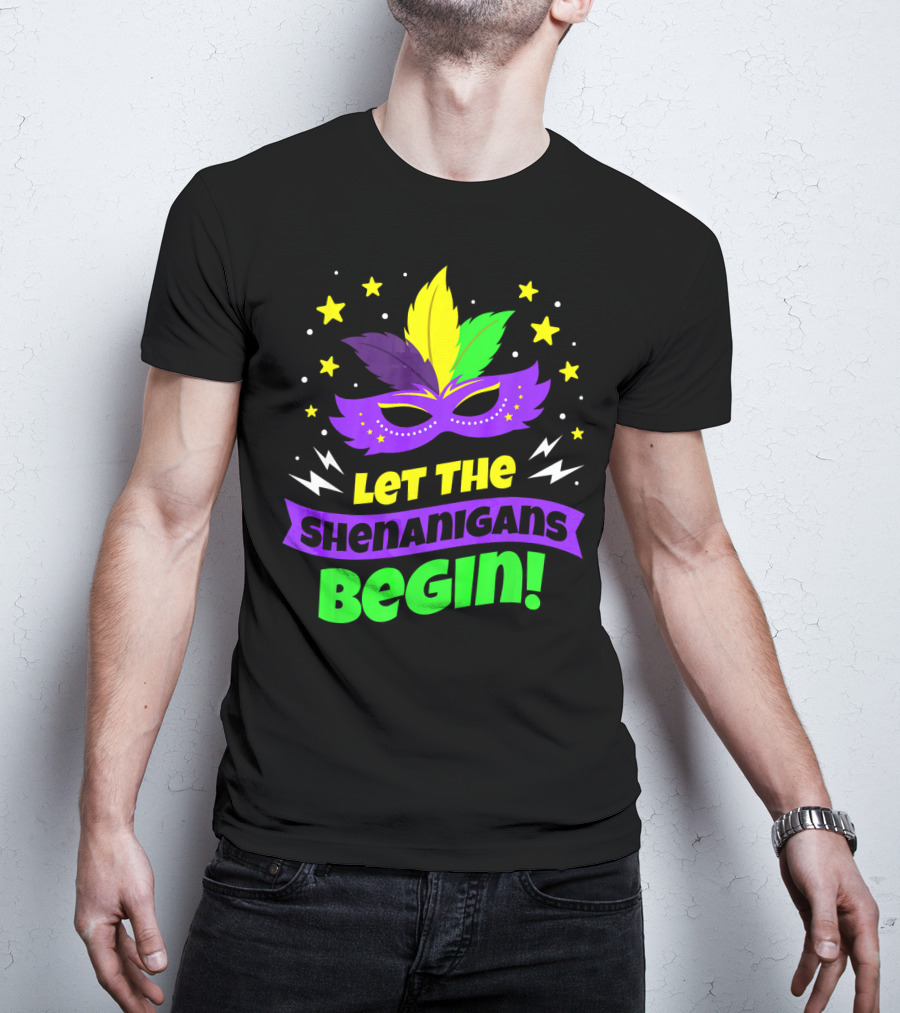 Let The Shenanigans Begin Mardi Gras Mask Stars Feathers T-Shirt