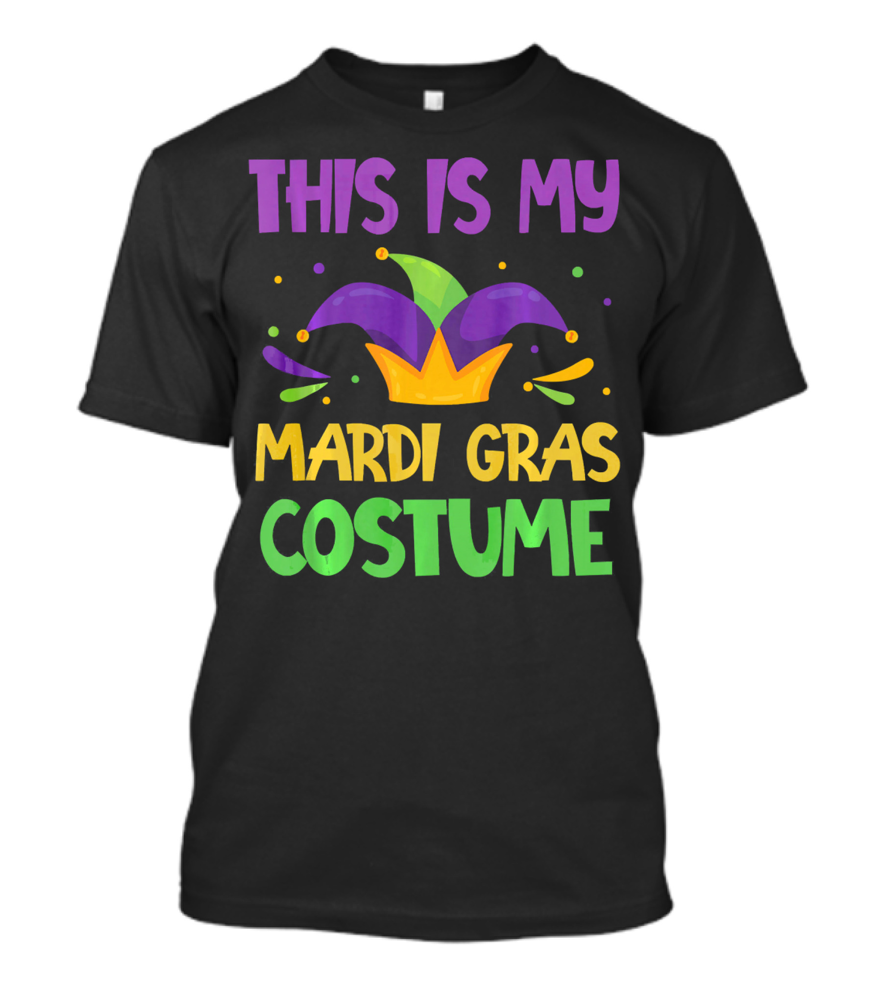 This Is My Mardi Gras Costume Jester Hat Colorful T-Shirt