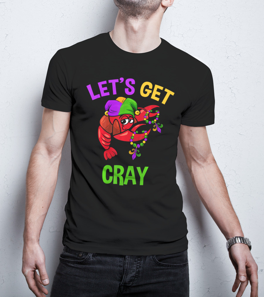 LET'S GET CRAY FUNNY MARDI GRAS CRAWFISH WITH BEADS AND JESTER HAT T-Shirt