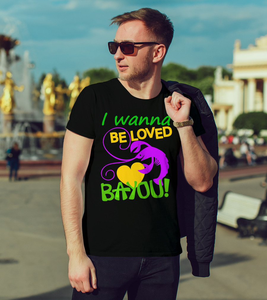I Wanna Be Loved Bayou Crawfish Heart Mardi Colors T-Shirt